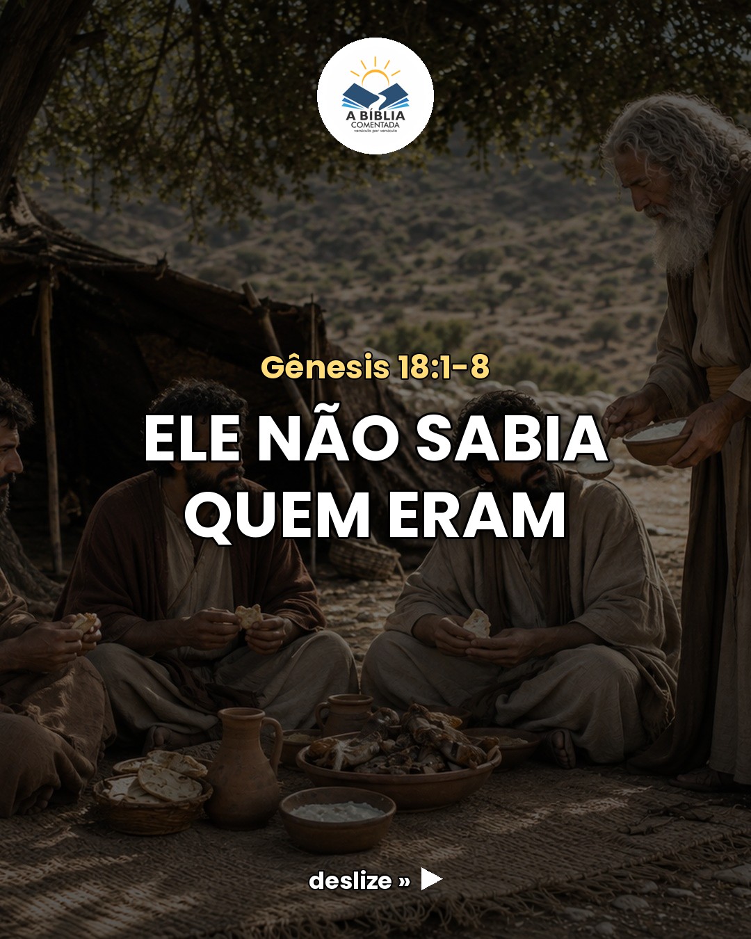 O texto não diz "anjos". Diz três HOMENS. E é isso que torna