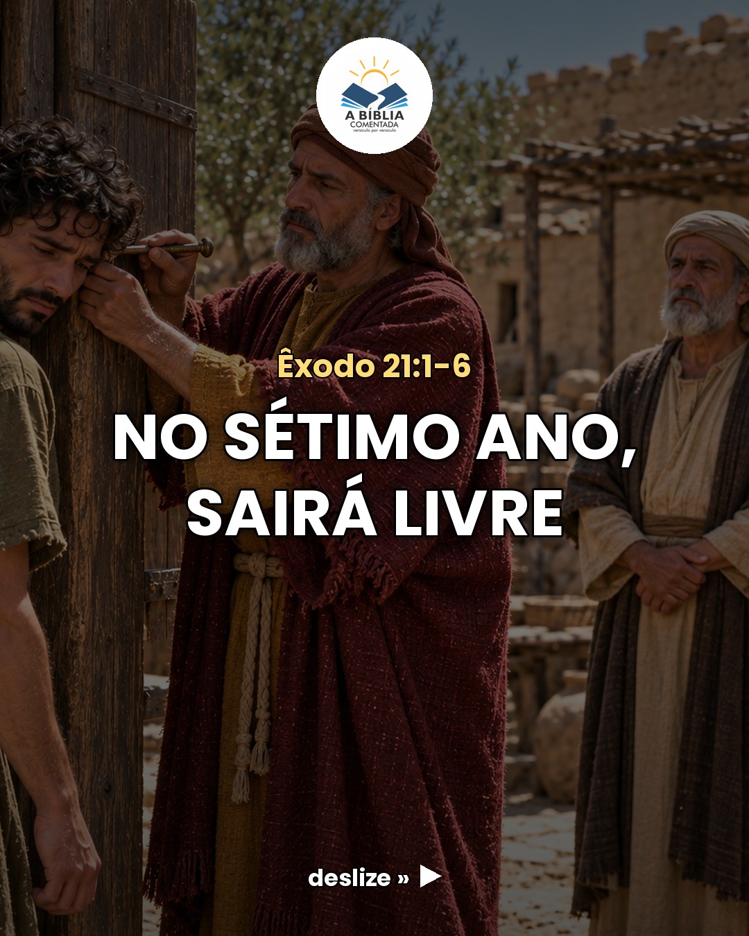 O escravo que recusa a liberdade tem a orelha furada na port